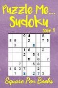 Puzzle Me... Sudoku Book 4