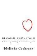 Because I Love You: Relationship Building Poetic Colouring Book