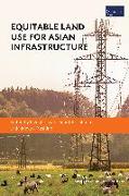 Equitable Land Use for Asian Infrastructure