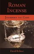 Roman Incense: Journey to God