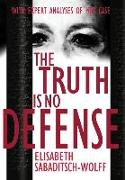 The Truth is No Defense