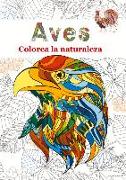 Aves : colorea la naturaleza