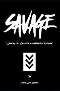 Savage: Leading like David in a World Full of Goliaths