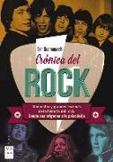 Crónica del Rock: Momentos Y Grandes Escenas de la Historia del Rock: Desde Sus Orígenes a la Psicodelia