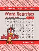 Word Searches: 102 Themed Large Print Puzzles