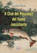 Il Club dei Pescatori del fiume inesistente: Se hai commesso un crimine, la tua mente è il tuo peggior nemico