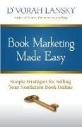 Book Marketing Made Easy: Simple Strategies for Selling Your Nonfiction Book Online