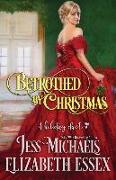 Betrothed by Christmas: A Holiday Duet