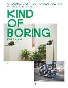 Kind of Boring: Canonical Work and Other Visible Things Meant to Be Viewed as Architecture: Canonical Work and Other Visible Things Meant to Be Viewed