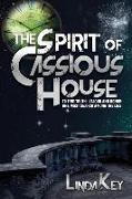The Spirit of Cassious House: To find Truth, Valour and Honour, One must have the Courage to Search Among the Lies Book I