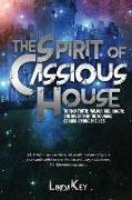 The Spirit of Cassious House: To Find Truth, Valour and Honour, One Must Have the Courage to Search Among the Lies Book II