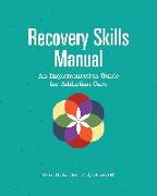 Recovery Skills Manual: An Implementation Guide for Addiction Care