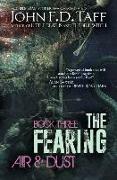 The Fearing: Book Three - Air and Dust