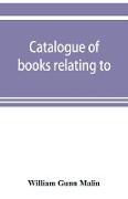 Catalogue of books relating to, or illustrating the history of the Unitas fratrum, or United brethren, as established in Bohemia and Moravia by followers of John Huss, overthrown and exiled by Ferdinand II., of Austria, renewed and reorganized under the a