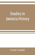 Studies in Jamaica history