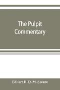 The pulpit commentary