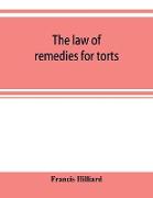 The law of remedies for torts, including replevin, real action, pleading, evidence, damages