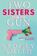 Two Sisters And The Gun