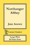 Northanger Abbey (Cactus Classics Large Print)