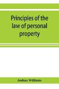 Principles of the law of personal property, intended for the use of students in conveyancing