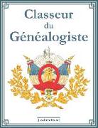 Classeur du généalogiste: 127 fiches informatives sur les ancêtres, index des noms, tableau généalogique sur 7 générations, journal de recherche