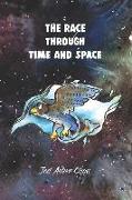 The Race Through Time and Space
