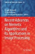 Recent Advances on Memetic Algorithms and Its Applications in Image Processing