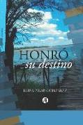 Honró Su Destino