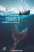 El Reino de Fairiel II: La Rebelión de las Sirenas