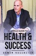 A Simple Guide to Health and Success