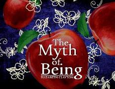The Myth Of Being