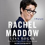 Rachel Maddow: A Biography