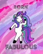 Unicorn Notebook - Born Fabulous