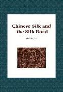 Chinese Silk and the Silk Road