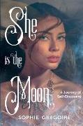 She Is the Moon: A journey of self-discovery