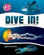 Dive In!: Exploring the Ocean Zones