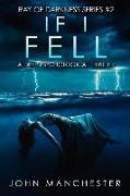 If I Fell: A Psychological Thriller (Ray of Darkness Series 2)