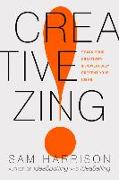 Creative Zing!: Spark Your Creativity -- And Powerfully Present Your Ideas!