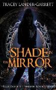 A Shade in the Mirror