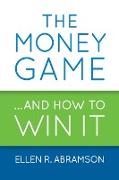 The Money Game and How to Win It