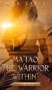 Ma'tao "The Warrior Within"