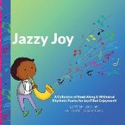 Jazzy Joy: Read-Along & Whimsical Rhythmic Poetry