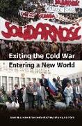 Exiting the Cold War, Entering a New World