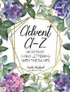 Advent A-Z: 26 Days of Hand Lettering with the Saints