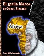 El gorila blanco de Guinea Española