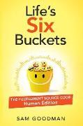 Life's Six Buckets: The Fulfillment Source Code: Human Edition