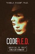 Code R.E.D.: Journal To Your Enlightenment