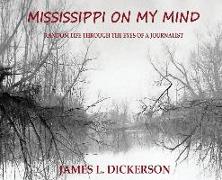 Mississippi on My Mind: Random Life Through the Eyes of a Journalist