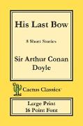 His Last Bow (Cactus Classics Large Print)