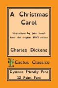 A Christmas Carol (Cactus Classics Dyslexic Friendly Font)